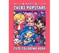 Magic Chibi Popstars - A Musical Coloring Journey: 40 easy-to-color pages with cute chibi popstars, microphones, instruments, music notes and cheerful stage moments - perfect for creative kids ages 4-8 #012