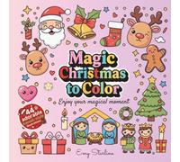 Magic Christmas to Color: Enjoy your magical moment