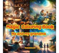 Magic coloring Book: Me and my Grandma (Magic coloring books for kids and adults)