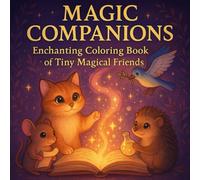 Magic Companions: Enchanting Coloring Book of Tiny Magical Friends (Paws & Dreams)