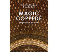Magic Coppedè. Il sogno di un architetto (Crocevia)