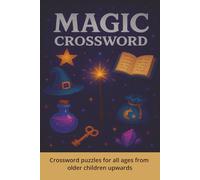 Magic Crossword: Enchanted Crossword Puzzles for Fans of Magic, Myths, and Mysteries | 6x9 inches, 110 pages | 50+ Crosswords ... Gift for Vacations, Holidays and Free Times