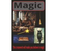 Magic: Crosswords with Easy-to-Read Print about Magic, Occult, Spells and More I 6x9 inches, 120 pages I ... Gift for Holidays, Free Time and anyone interested