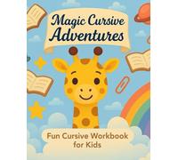 Magic Cursive Adventures: A Fun Cursive Workbook for Kids | Best for Age 5-12