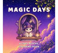 Magic Days: A Cozy Witchy Coloring Book (Witchy Cat)