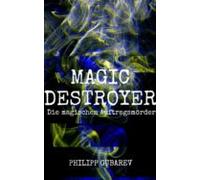 Magic Destroyer - Die Magischen Auftragsmörder (ebook)