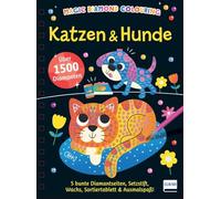 Magic Diamond Colouring - Katzen & Hunde: Diamond Painting mit über 1.500 Diamanten und 5 bunten Motivseiten. Kreativer Mal- und Bastelspaß für Kinder ab 5 Jahren