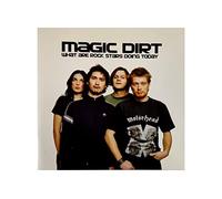 Magic Dirt - What Are Rock Stars Doing