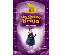 Magic Elsa: Un deseo para una bruja (Castellano - A PARTIR DE 8 AÑOS - PERSONAJES - Magic Elsa)