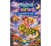 Magic fairies: a lovely coloring book for children aged 4-8