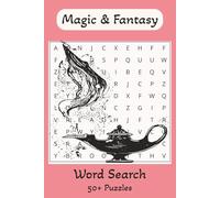 Magic & Fantasy Word Search Puzzle Book: 6x9 inches, 110 pages | 50+ Puzzles | Relaxing Brain Games | Perfect Gift for Puzzle Lovers