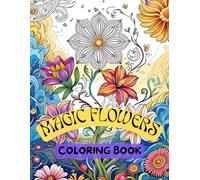 Magic Flowers: Coloring