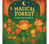 Magic Forest: A Relaxing Coloring Book for Adults: COMFY COLORING BOOK