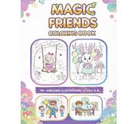 Magic Friends Coloring Book: Cute Illustrations for: Magic Friends: A Journey Through Enchanted Worlds