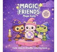 Magic Friends: Cute, Easy & Dreamy Coloring Book