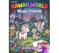 Magic Friends: Kawaii World: Easy & Fun Super Bold Line Art with Cute Dragons, Fairies, Unicorns, and Magical Creatures (Masterpiece Series for kids ... WORLD - Junior Series - Big, Bold & Easy)