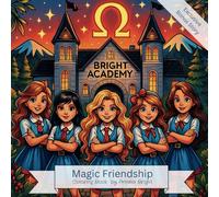 Magic Friendship: Magical Coloring Book for Girls, Teens & Adults Featuring Unicorns, Friendship & Fantasy Adventures (Includes Exclusive Bonus Story) (Magic Friendship Coloring Books)