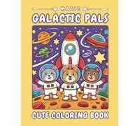 Magic Galactic Pals - A Galactic Coloring Journey: 40 easy-to-color pages with cute animal astronauts, rockets, planets, stars and cheerful space ... kids ages 4-8 #014 (Magic Kids Letter Series)