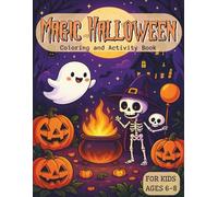 Magic Halloween. Boo Time.: Halloween Coloring and Activity Fun for Kids Ages 6-8