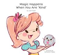 Magic Happens When You Are 'Kind' (Magical Friendship Rocks)