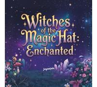 Magic Hat Witches: Anime Edition 2 - Magical Manga Witch Coloring Book for Kids, Teens, and Adults: Manga-Style Witch Girls with Magic Hats, Wands, ... Scenes for Relaxation and Creative Fun
