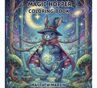 Magic Hopper Coloring Book: A Cute Kawaii Magical Bunny Coloring Book for Kids Ages 3-8+