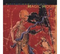 Magic Hour - Will They Turn You on, Or..