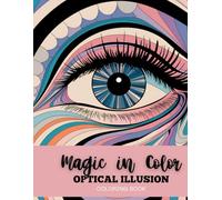 Magic in color: Optical Illusion (140 pages)