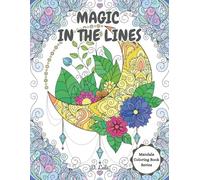 Magic in the Lines: Mandala coloring book for kids (Mandala Coloring Book Series)