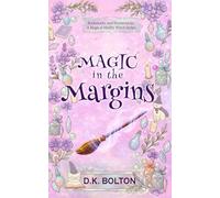 Magic in the Margins: 2 (Bookmarks and Broomsticks: A Magical Midlife Witch Series)