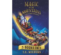 Magic in the Mountains: A Christmas Trilogy: 3 Books in 1 (A Christmas Adventure, The Jewel of the Yeti, and Curse of the Crystal). An Action-Packed Series for Kids 7-12 or an Epic Family Read-Aloud