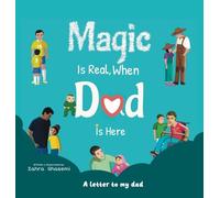 Magic Is Real, When Dad Is Here
