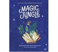Magic jungle: Un manual para desarrollar el espíritu creativo (DISE?O GRAFICO)