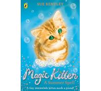 Magic Kitten: A Summer Spell (Magic Kitten, 1)