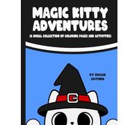 Magic Kitty Adventures: A small collection of coloring pages and activities