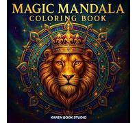 MAGIC MANDALA COLORING BOOK: A Relaxing Journey Through Magic and Mystical 50 Mandalas for Adults and Kids (Mandala Coloring Collection)