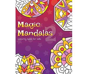 Magic Mandalas 2 Colouring Book For Kids: 50 Fun and Easy Abstract Mandalas For Children: 10 (Ljk Colouring Books)