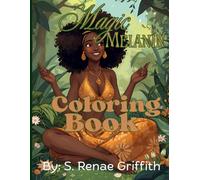 Magic Melanin Coloring Book: Coloring Book