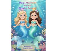 Magic Mermaids and the Glowing Seashell