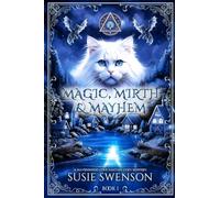 Magic, Mirth & Mayhem: A Magical Cozy Mystery of Yarn Shops, Secrets, and Second Chances (Havenwood Cove Cozy Mysteries)