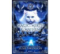 Magic, Mirth & Mayhem: A Magical Cozy Mystery of Yarn Shops, Secrets, and Second Chances (The Havenwood Cove Cozy Mysteries)