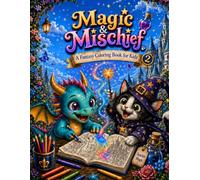 Magic & Mischief: Epic High Fantasy Coloring Adventures 2