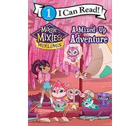 Magic Mixies: A Mixed-Up Adventure (Magic Mixies: I Can Read, Level 1)