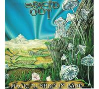 Magic Mushroom Band - Spaced Out