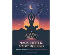 MAGIC NIGHT & MAGIC MORNING: Щоденник вдячності з ранковими та вечірніми рефлексіями для позитивного мислення та особистісного зростання
