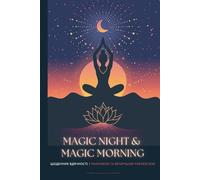 MAGIC NIGHT & MAGIC MORNING: Щоденник вдячності з ранковими та вечірніми рефлексіями для позитивного мислення та особистісного зростання