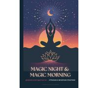 MAGIC NIGHT & MAGIC MORNING: ДНЕВНИК БЛАГОДАРНОСТИ - УТРЕННИЕ И ВЕЧЕРНИЕ ПРАКТИКИ (ИЗДАНИЕ НА РУССКОМ ЯЗЫКЕ)
