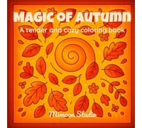 Magic of Autumn: A tender and cozy coloring book