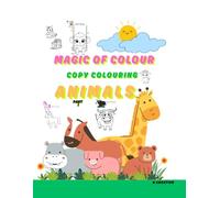 MAGIC OF COLOUR: COPY COLOURING (ANIMALS PART 1)