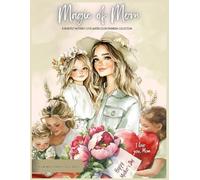 Magic Of Mom A Heartfelt Mother’s Love Watercolor Ephemera Collection Book: 120+ Illustrated Mother’s Day love Elements for Junk Journals, Collage, Scrapbooking & Paper Crafts